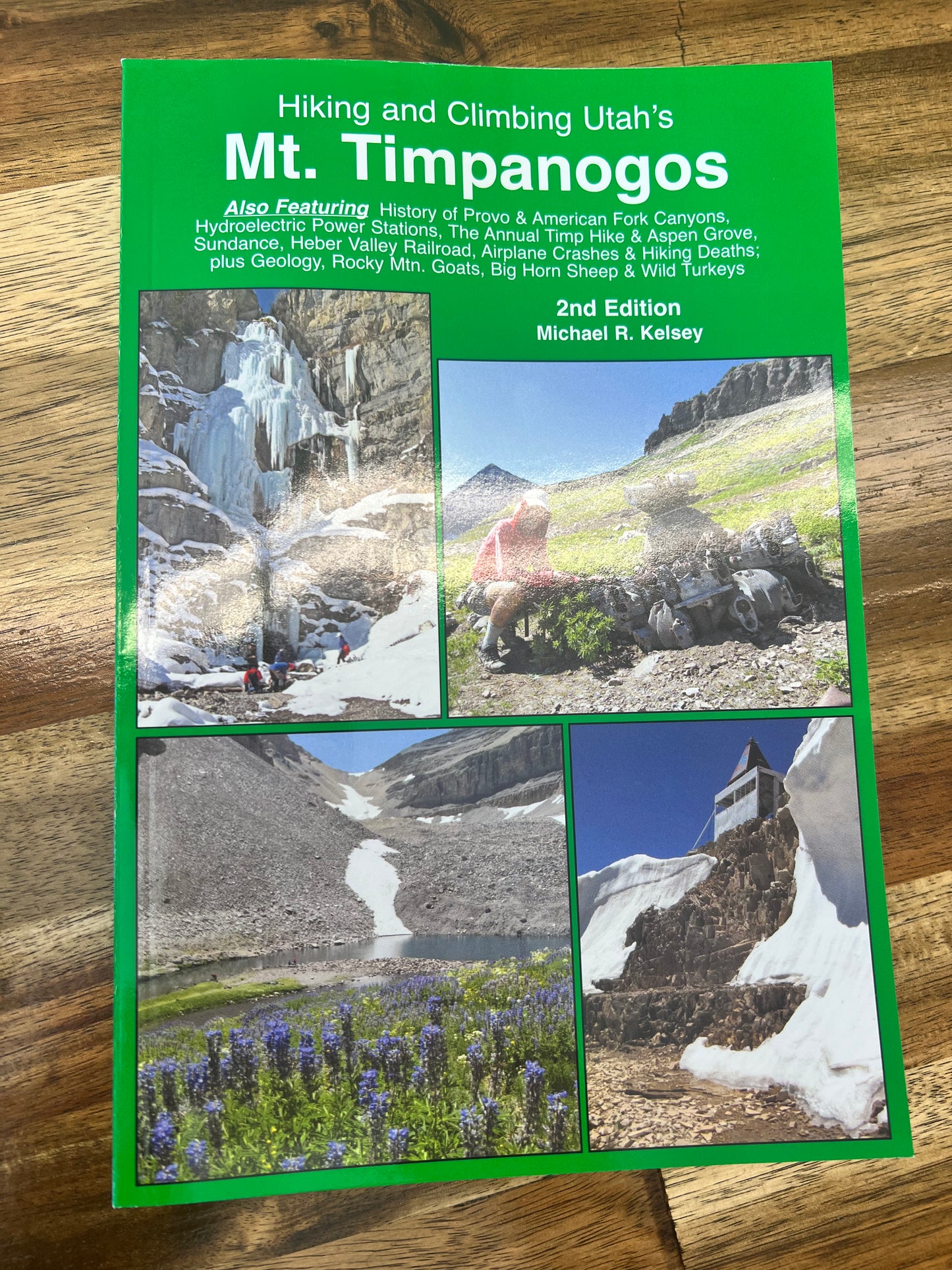 Hiking and Climbing Utah's Mount Timpanogos, 2nd Ed. (Michael Kelsey)