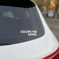 Escape the Noise Decal Sticker