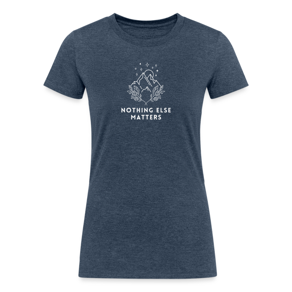 Women's Tri-Blend Organic T-Shirt (Nothing else matters) - heather navy